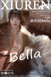 【XiuRen-秀人网】2025.09.24 No.10799 佘贝拉Bella [73P-769MB]